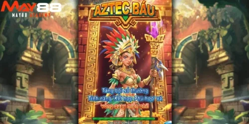 Kho Báu Aztec - Phiêu Lưu Kỳ Thú Săn Vật Phẩm Cùng MAY88 1 ảnh đại diện